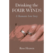 Drinking the Four Winds