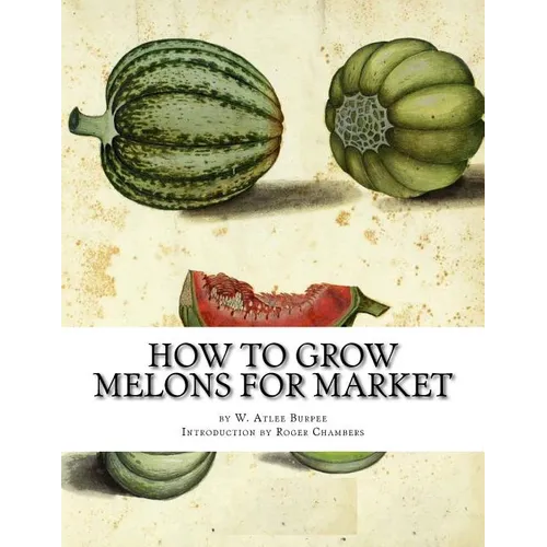 How to Grow Melons For Market