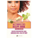The Naturalista's Do It Yourself (DIY) Recipe Book: Recipes for Beautiful Hair, Gorgeous Skin & Healthy Body