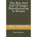The Rise And Fall Of Singer Manufacturing In Britain
