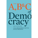 The A, B & C of Democracy: Or Cats in the Sack