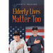 Elderly Lives Matter Too