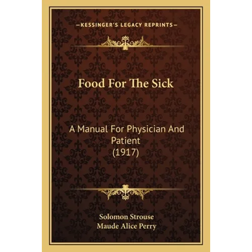 Food For The Sick: A Manual For Physician And Patient (1917)