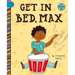 Get in Bed, Max
