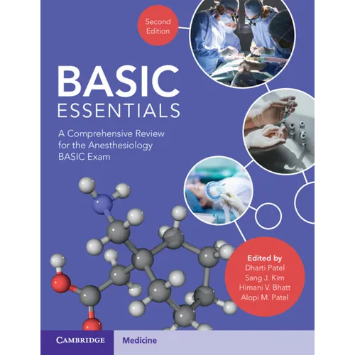 Basic Essentials: A Comprehensive Review for the Anesthesiology Basic Exam