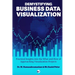 Demystifying Business Data Visualization