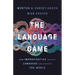 The Language Game: How Improvisation Created Language and Changed the World