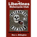 The Libertines Motorcycle Club: Deception and Betrayal