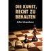 Die Kunst, Recht zu behalten: Eristische Dialektik, Grossdruck-Ausgabe