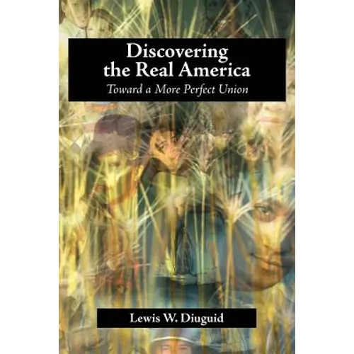 Discovering the Real America: Toward a More Perfect Union