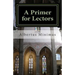 A Primer for Lectors: a guide to proper recitation of texts for liturgical occasions