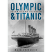 Olympic and Titanic: Triumph and Disaster