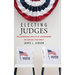 Electing Judges: The Surprising Effects of Campaigning on Judicial Legitimacy