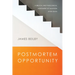 Postmortem Opportunity: A Biblical and Theological Assessment of Salvation After Death
