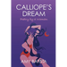 Calliope's Dream: Poetry by a Woman