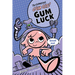 The Gumazing Gum Girl! Gum Luck