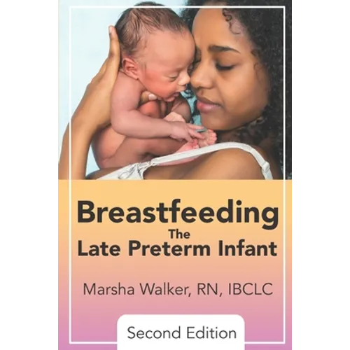 Breastfeeding the Late Preterm Infant