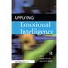 Applying Emotional Intelligence: A Practitioner's Guide