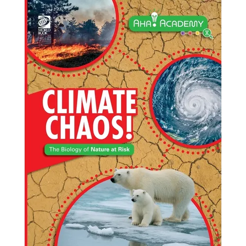 Climate Chaos! The Biology of Nature at Risk