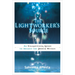 The Lightworker's Source: An Enlightening Guide to Awaken the Power Within