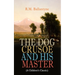 THE DOG CRUSOE AND HIS MASTER (A Children's Classic): The Incredible Adventures of a Dog and His Master in the Western Prairies