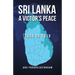 Sri Lanka A Victor's Peace: 2009 to 2019