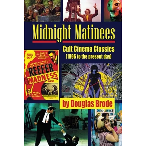 Midnight Matinees: Cult Cinema Classics (1896 to the present day)