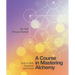 A Course in Mastering Alchemy: Tools to Shift, Transform and Ascend