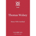 Thomas Wolsey: Henry VIII's Cardinal