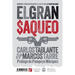 El gran saqueo: Quiénes y cómo se robaron el dinero de los venezolanos