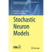 Stochastic Neuron Models
