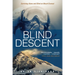 Blind Descent: Surviving Alone and Blind on Mount Everest