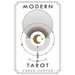Modern tarot: The ultimate guide to the mystery, witchcraft, cards, decks, spreads and how to avoid traps and understand the symbolism