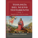 Teologia del Nuevo Testamento - Vol. 1: Magnificando a Dios en Cristo