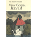 Very Good, Jeeves!: A Jeeves & Wooster Collection
