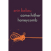 Come-Hither Honeycomb