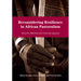 Reconsidering Resilience in African Pastoralism: Towards a Relational and Contextual Approach
