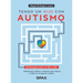 Tengo Un Hijo Con Autismo / I Have a Child with Autism: Estrategias Para El Día a Día. Manual Para Padres Y Maestros Que Educan a Niños En El Espectro
