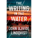 The Writing in the Water: A Thriller