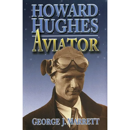 Howard Hughes: Aviator