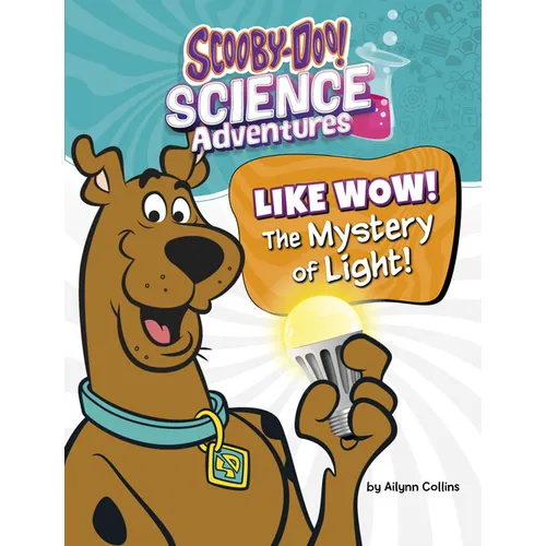 Like Wow! the Mystery of Light!: A Scooby-Doo! Science Adventure