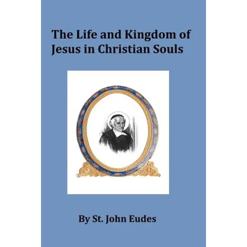 The Life and Kingdom of Jesus in Christian Souls