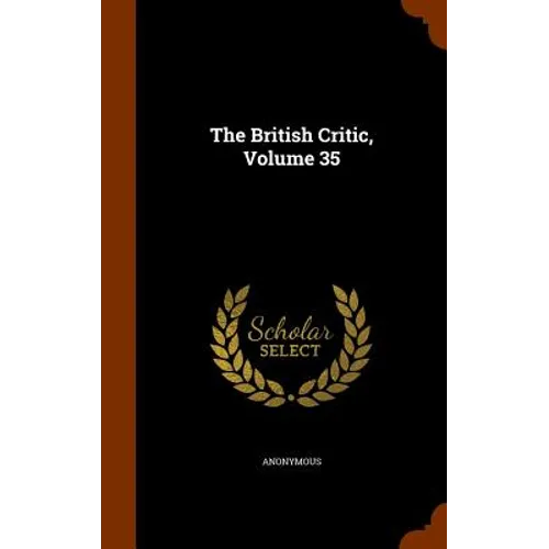 The British Critic, Volume 35