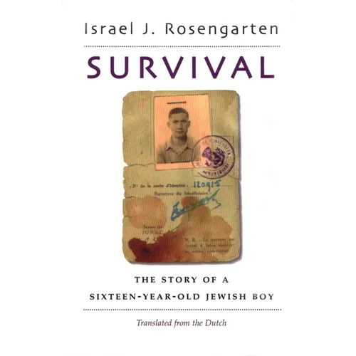 Survival: The Story of a Sixteen-Year Old Jewish Boy