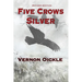 Five Crows Silver