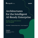 Architectures for the Intelligent AI-Ready Enterprise: Building real-world solutions with MongoDB