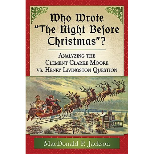 Who Wrote the Night Before Christmas?: Analyzing the Clement Clarke Moore vs. Henry Livingston Question