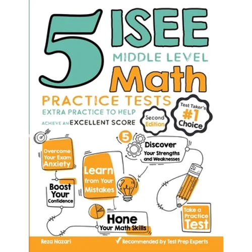 5 ISEE Middle Level Math Practice Tests: Extra Practice to Help Achieve an Excellent Score