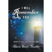 I Will Remember You: Words Of Life, Love And Gratitude