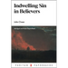 Indwelling Sin in Believers